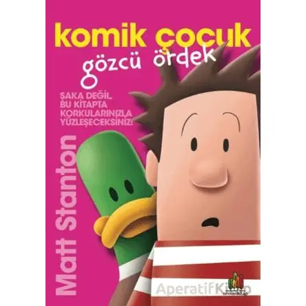 Komik Çocuk: Gözcü Ördek - Matt Stanton - Orman Kitap