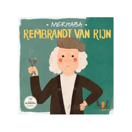 Merhaba Rembrandt Van Rijn Sanatçıyla İlk Buluşma - Kolektif - Hayalperest Çocuk
