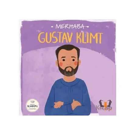 Merhaba Gustav Klimit Sanatçıyla İlk Buluşma - Kolektif - Hayalperest Çocuk