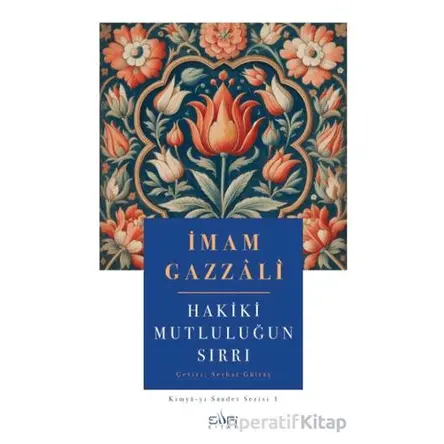 Hakiki Mutluluğun Sırrı - İmam Gazzali - Sufi Kitap
