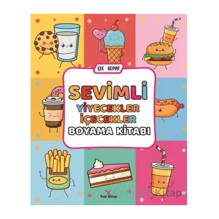Sevimli Yiyecekler İçecekler Boyama Kitabı - Feyyaz Ulaş - Yeti Kitap