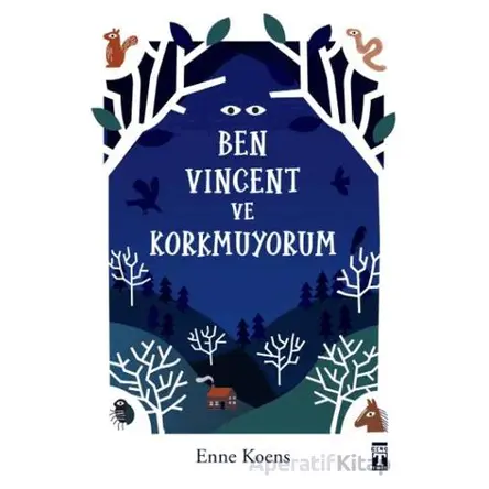 Ben Vincent ve Korkmuyorum - Enne Koens - Genç Timaş