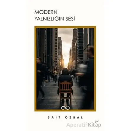 Modern Yalnızlığın Sesi - Sait Özbal - Bengisu Yayınları