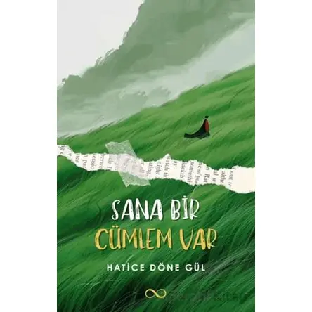 Sana Bir Cümlem Var - Hatice Döne Gül - Çıra Yayınları