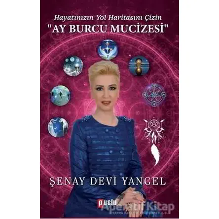 Ay Burcu Mucizesi - Şenay Devi Yangel - Puslu Yayıncılık