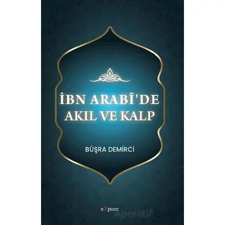 İbn Arabîde Akıl ve Kalp - Büşra Demirci - Expoze Kitap