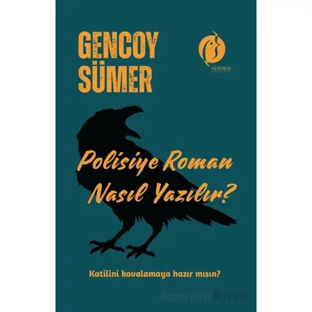 Polisiye Roman Nasıl Yazılır? - Gencoy Sümer - Herdem Kitap