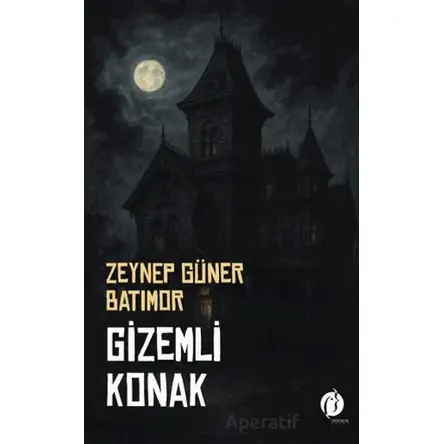 Gizemli Konak - Zeynep Güney Batımor - Herdem Kitap