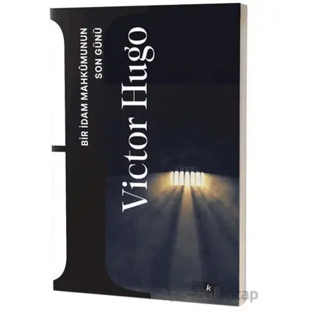 Bir İdam Mahkumunun Son Günü - Victor Hugo - Mirhan Kitap