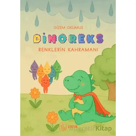 Dinoreks Renklerin Kahramanı - Gizem Okumuş - Vacilando Kitap