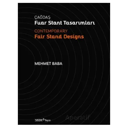 Çağdaş Fuar Stant Tasarımları / Contemporary Fair Stand Designs - Mehmet Baba - YEM Yayın