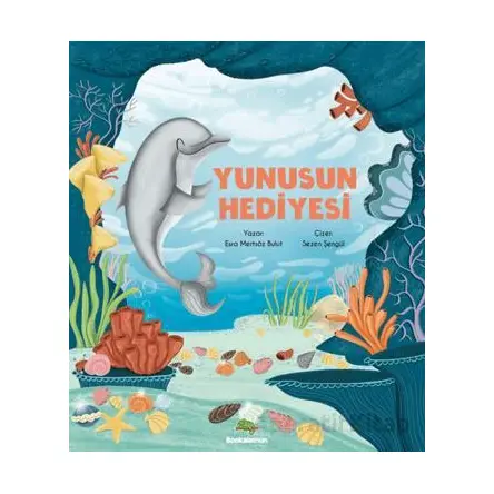 Yunusun Hediyesi - Esra Mertsöz Bulut - Bookalemun Yayınevi