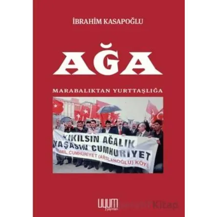 Ağa - İbrahim Kasapoğlu - Uyum Yayınları
