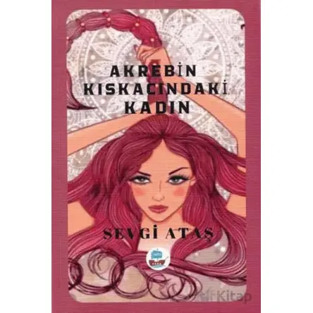 Akrebin Kıskacındaki Kadın - Sevgi Ataş - Yafes Yayınları
