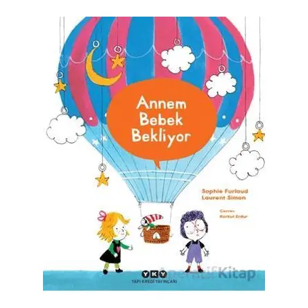 Annem Bebek Bekliyor - Sophie Furlaud - Yapı Kredi Yayınları