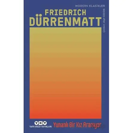 Yunanlı Bir Kız Aranıyor - Friedrich Dürrenmatt - Yapı Kredi Yayınları