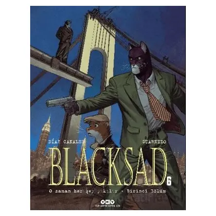 Blacksad 6 - O Zaman Her Şey Yıkılır Birinci Bölüm - Juan Diaz Canales - Yapı Kredi Yayınları