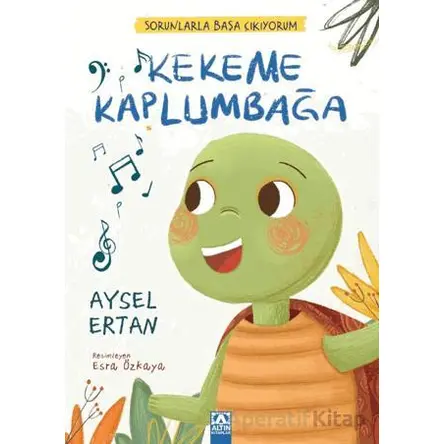 Kekeme Kaplumbağa - Aysel Ertan - Altın Kitaplar