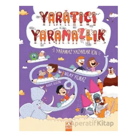 Yaratıcı Yaramazlık - Nilay Yılmaz - Altın Kitaplar