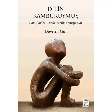 Dilin Kamburuymuş - Devrim Gür - Telos Yayıncılık