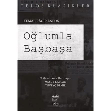 Oğlumla Başbaşa - Kemal Ragıp Enson - Telos Yayıncılık