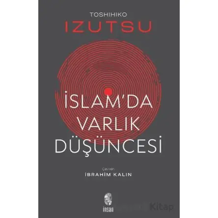 İslamda Varlık Düşüncesi - Toshihiko İzutsu - İnsan Yayınları
