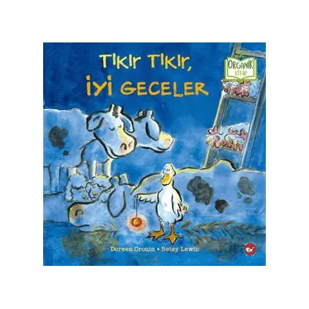Tıkır Tıkır, İyi Geceler - Doreen Cronin - Beyaz Balina Yayınları