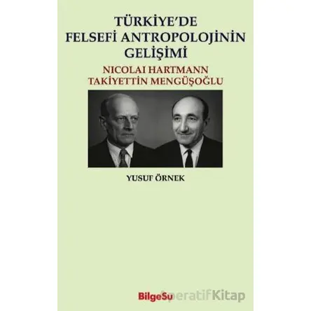 Türkiye’de Felsefi Antropolojinin Gelişimi - Yusuf Örnek - BilgeSu Yayıncılık