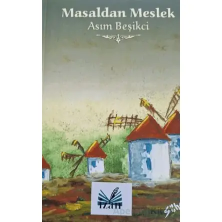Masaldan Meslek - Asım Beşikçi - İzan Yayıncılık