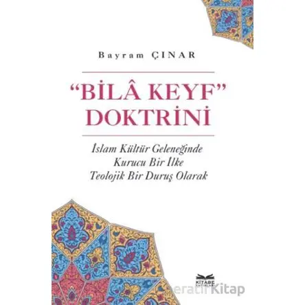 Bila Keyf Doktrini - Bayram Çınar - Kitabe Yayınları