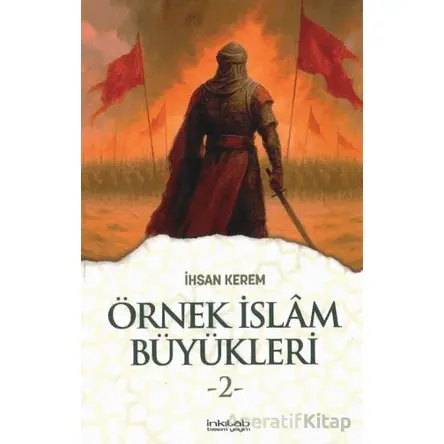 Örnek İslam Büyükleri 2 - İhsan Kerem - İnkılab Yayınları