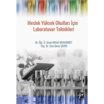Meslek Yüksek Okulları için Laboratuvar Teknikleri - Sinan Mithat Muhammet - Gazi Kitabevi