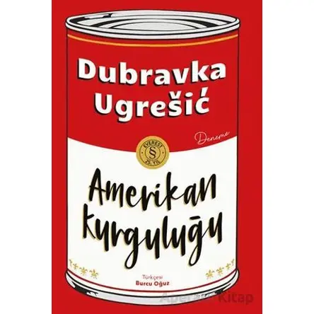 Amerikan Kurguluğu - Dubravka Ugresic - Everest Yayınları