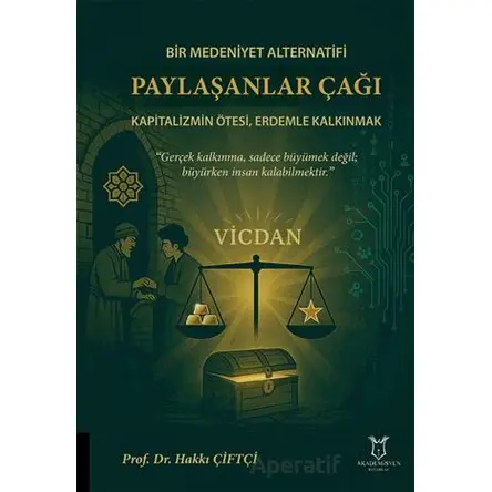 Bir Medeniyet Alternatifi Paylaşanlar Çağı Kapitalizmin Ötesi, Erdemle Kalkınmak