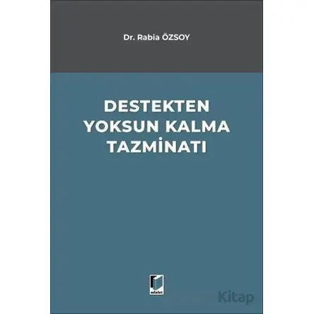 Destekten Yoksun Kalma Tazminatı - Rabia Özsoy - Adalet Yayınevi