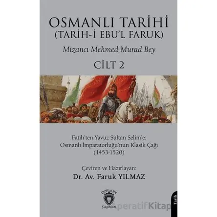 Osmanlı Tarihi (Tarih-i Ebu’l Faruk) Cilt 2 - Mizancı Mehmed Murad Bey - Dorlion Yayınları