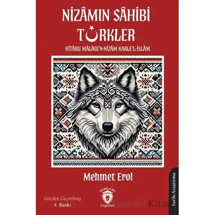 Nizamın Sahibi Türkler; Kitabu Malikun - Nizam Kablel - İslam - Mehmet Erol - Dorlion Yayınları