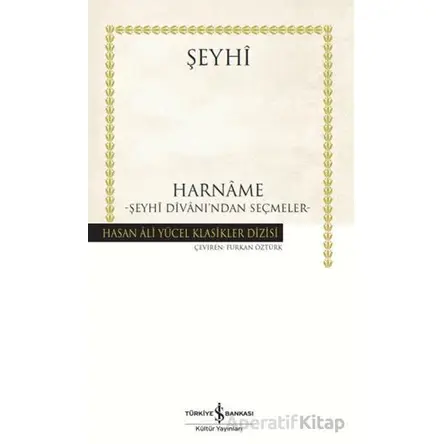Harname Şeyhi Divanı’ndan Seçmeler - Şeyhi - İş Bankası Kültür Yayınları