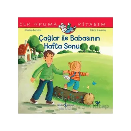 Çağlar İle Babasının Hafta Sonu - Christian Tielmann - İş Bankası Kültür Yayınları