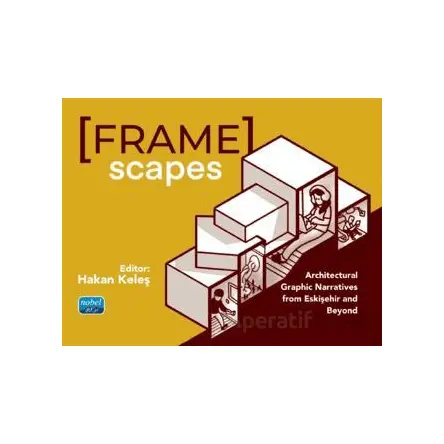 Framescapes: Architectural Graphic Narratives from Eskişehir and Beyond