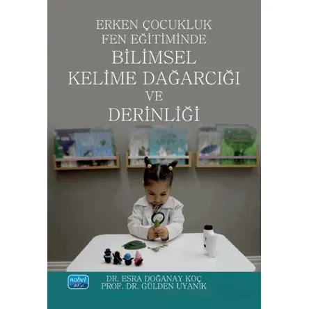 Erken Çocukluk Fen Eğitiminde Bilimsel Kelime Dağarcığı ve Derinliği