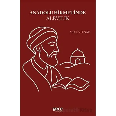Anadolu Hikmetinde Alevilik - Molla Fenari - Gece Kitaplığı