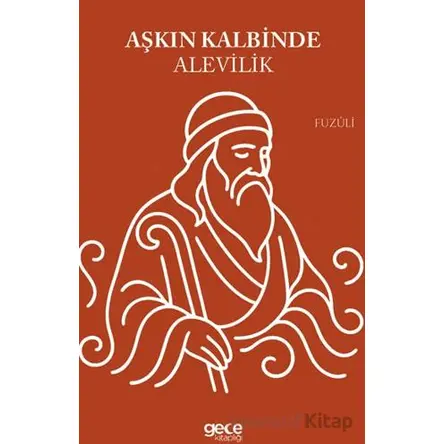 Aşkın Kalbinde Alevilik - Fuzuli - Gece Kitaplığı