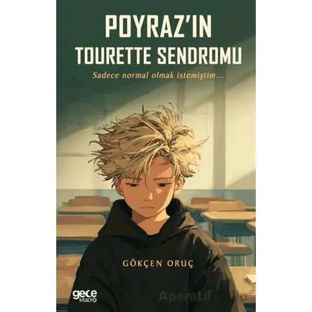 Poyraz’ın Tourette Sendromu - Gökçen Oruç - Gece Kitaplığı
