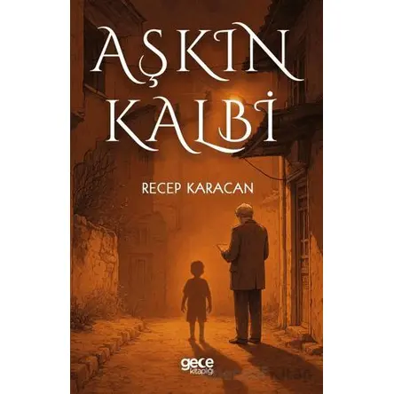 Aşkın Kalbi - Recep Karacan - Gece Kitaplığı