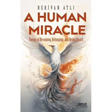A Human Miracle - Berivan Atlı - Gece Kitaplığı