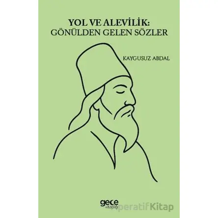 Yol ve Alevilik Gönülden Gelen Sözler - Kaygusuz Abdal - Gece Kitaplığı