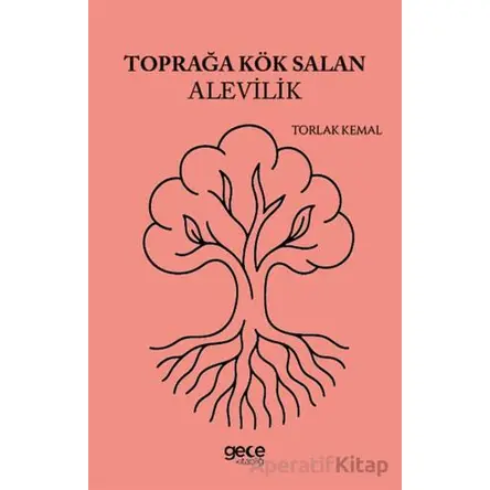 Toprağa Kök Salan Alevilik - Torlak Kemal - Gece Kitaplığı