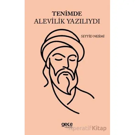 Tenimde Alevilik Yazılıydı - Seyyid Nesimi - Gece Kitaplığı