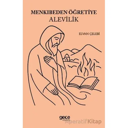 Menkıbeden Öğretiye Alevilik - Elvan Çelebi - Gece Kitaplığı